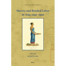 Slavery and Bonded Labor in Asia, 1250-1900
