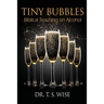 Tiny Bubbles: Biblical Teaching on Alcohol