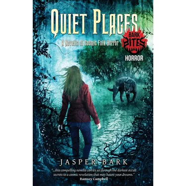 Quiet Places: A Novella of Cosmic Folk Horror