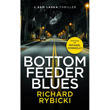 Bottom Feeder Blues: A Sam Laska Crime Thriller