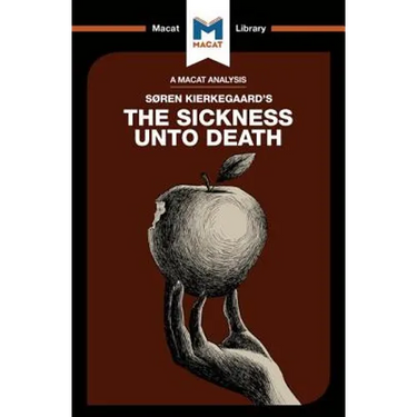 An Analysis of Soren Kierkegaard's the Sickness Unto Death
