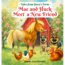 Mae and Huck Meet a New Friend