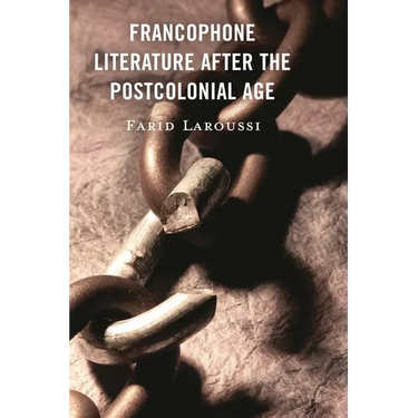 Francophone Literature After the Postcolonial Age