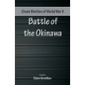 Great Battles of World War Two - Battle of Okinawa