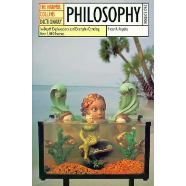 HarperCollins Dictionary of Philosophy, 2nd Edition: In-Depth Explanations and Examples Covering More Than 3,000 Entries