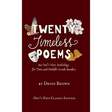 Twenty Timeless Poems: An Owl's Nest Anthology for Teen and Middle Grade Readers