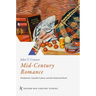 Mid-Century Romance: Modernism, Socialist Culture, and the Historical Novel