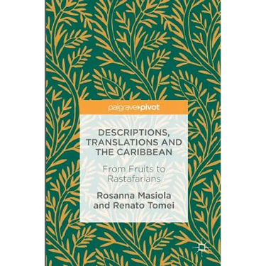 Descriptions, Translations and the Caribbean: From Fruits to Rastafarians
