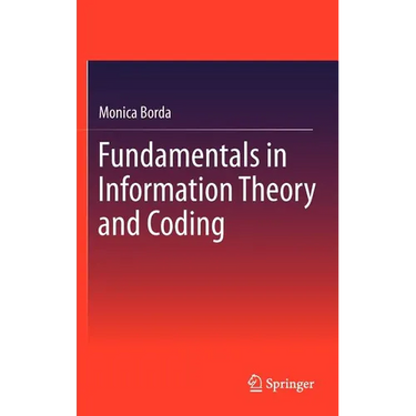 Fundamentals in Information Theory and Coding