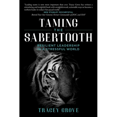 Taming the Sabertooth: Resilient Leadership in a Stressful World