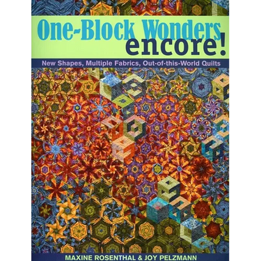 One-Block Wonders Encore! - Print-On-Demand Edition: New Shapes, Multiple Fabrics, Out-Of-This-World Quilts