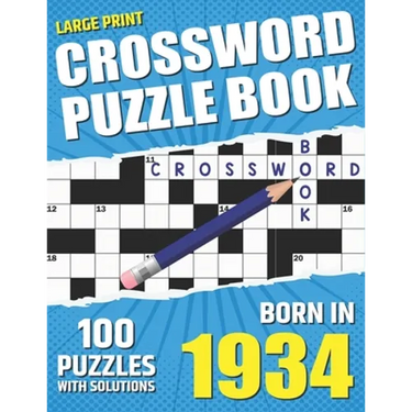 You Were Born In 1934: Crossword Puzzle Book: Large Print Challenging Brain Exercise With Puzzle Game for All Puzzle Lover With Solutions