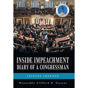Inside Impeachment-Diary of a Congressman: Lessons Learned