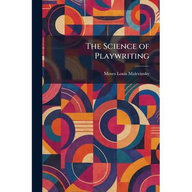 The Science of Playwriting