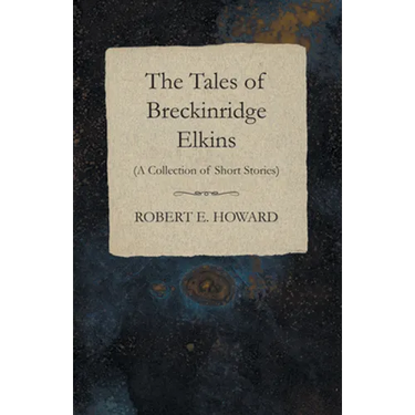The Tales of Breckinridge Elkins (A Collection of Short Stories)