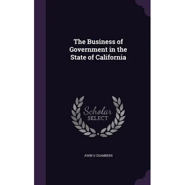 The Business of Government in the State of California