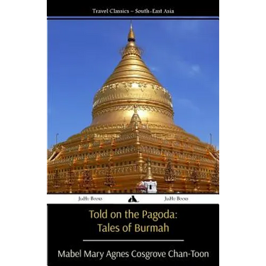 Told on the Pagoda: Tales of Burmah