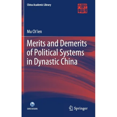 Merits and Demerits of Political Systems in Dynastic China
