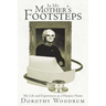 In My Mother's Footsteps: My Life and Experiences as a Hospice Nurse