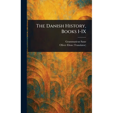 The Danish History, Books I-IX