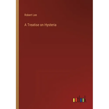 A Treatise on Hysteria