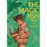 The Magic Fish: (A Graphic Novel)
