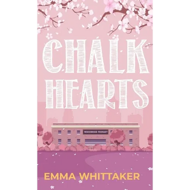 Chalk Hearts: A timeless romance with dramatic twists and emotional turns