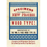 Specimens of New Process Wood Type!