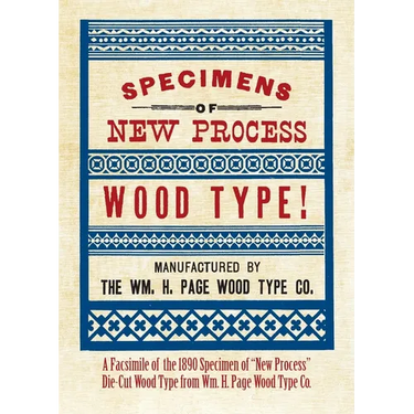 Specimens of New Process Wood Type!