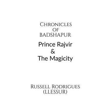 Chronicles of Badshapur: Prince Rajvir and the Magicity