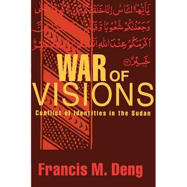 War of Visions: Conflict of Identities in the Sudan