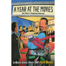 A Year at the Movies: One Man's Filmgoing Odyssey