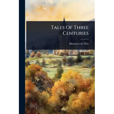 Tales Of Three Centuries