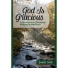 God Is Gracious: A Devotional To Encourage Walking In His Grace