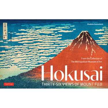 Hokusai's Thirty-Six Views of Mount Fuji: From the Collection of the Metropolitan Museum of Art