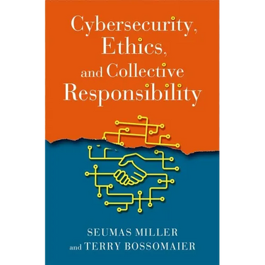 Cybersecurity, Ethics, and Collective Responsibility