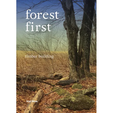 Forest First: Timber Building