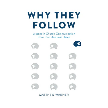 Why They Follow: Lessons in Church Communication from That One Lost Sheep