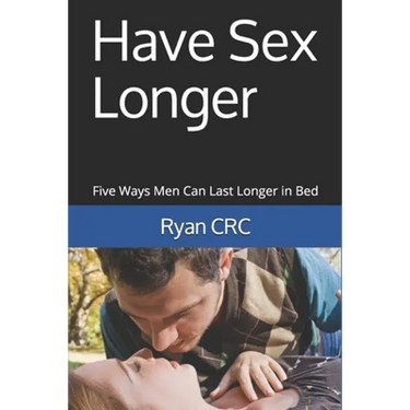 Have Sex Longer: Five Ways Men Can Last Longer in Bed