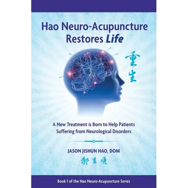 Hao Neuro-Acupuncture Restores Life: A New Treatment is Born to Help Patients Suffering from Neurological Disorders