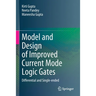 Model and Design of Improved Current Mode Logic Gates: Differential and Single-Ended