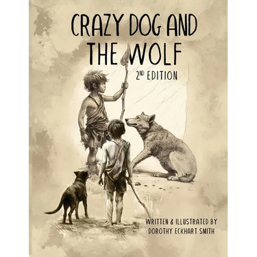 Crazy Dog and the Wolf: 2nd Edition