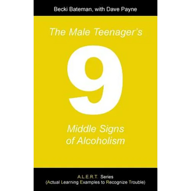 The Male Teenager's Nine Middle Signs of Alcoholism