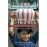 We Drink from Our Own Wells: The Spiritual Journey of a People