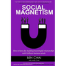 Social Magnetism: How to Have Fun Building Meaningful Relationships with Brilliant Business Minds