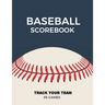 Baseball Scorebook: Record Game Sheet, Games Score Book Sheets, Scoring Notebook, Journal
