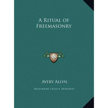 A Ritual of Freemasonry