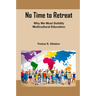 No Time to Retreat: Why We Must Solidify Multicultural Education