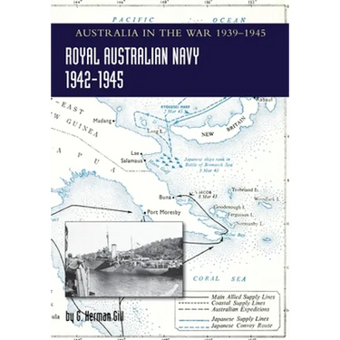ROYAL AUSTRALIAN NAVY 1942-1945 Volume 2: Australia in the War of 1939-1945