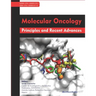 Molecular Oncology: Principles and Recent Advances